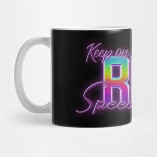 Keep On Loving You Mug